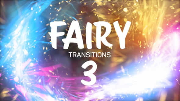 Fairy Transitions 3 - VideoHive 35122696