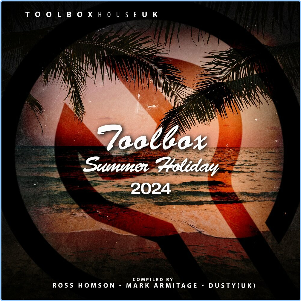 Various Artists - TOOLBOX SUMMER HOLIDAY (2024) [320 Kbps] OFqKoOhA_o