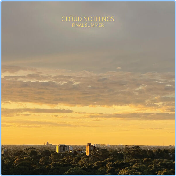 Cloud Nothings Final Summer (2024) 24Bit 96kHz [FLAC] V9VpQye9_o