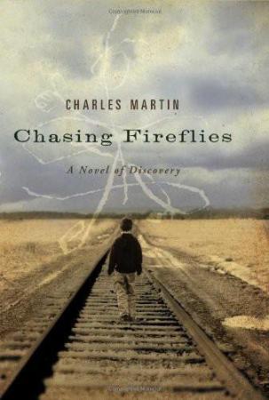 Chasing Fireflies by Charles Martin
