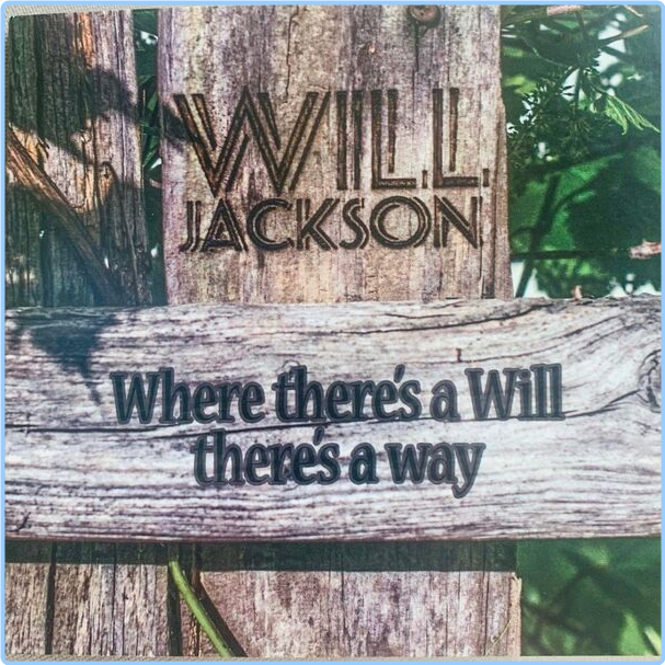 Will Jackson Where There's A Will There's A Way (2024) WEB [FLAC] 16BITS 44 1KHZ SGuPMO1z_o