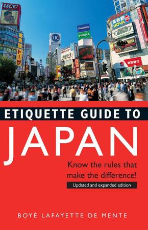 Etiquette Guide to Japan  Know the Rules that Make the Difference!