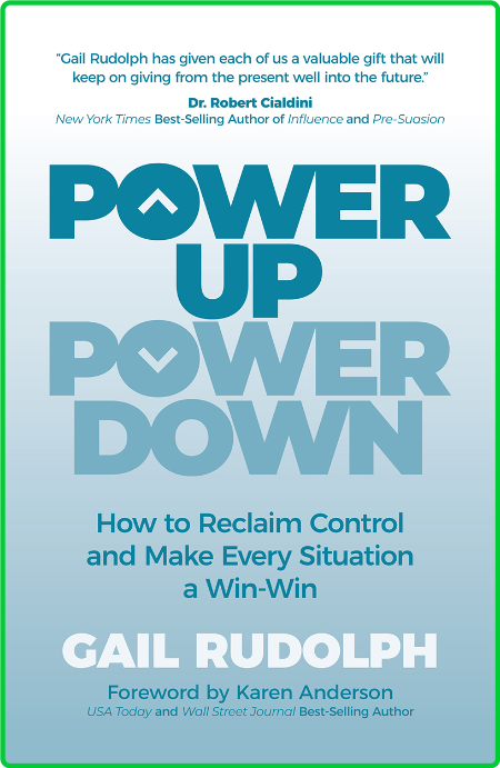 Power Up Power Down How to Reclaim Control and Make Every Situation a WinWin