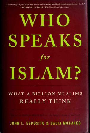 Who Speaks for Islam   What a Billion Muslims Really Think