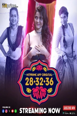 28 32 36 2024 Hindi Season 01 Part 01 HitPrime WEB Series 720p HDRip Download