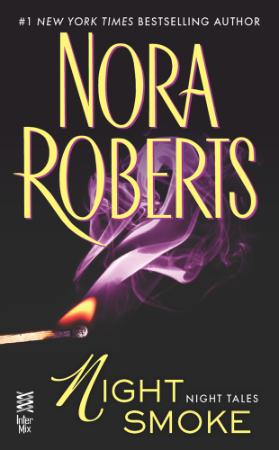 Nora Roberts   [Night Tales 04]   Night Smoke