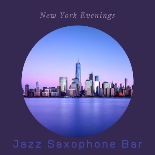 Jazz Saxophone Bar - New York Evenings - 2022