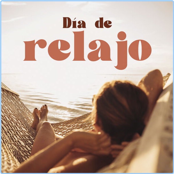 Various Artists - Día De Relajo (2024) [320 Kbps] Uh54OlwW_o