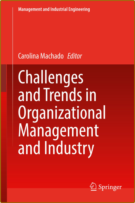 Challenges and Trends in Organizational Management and Industry  ZUkxEPca_o