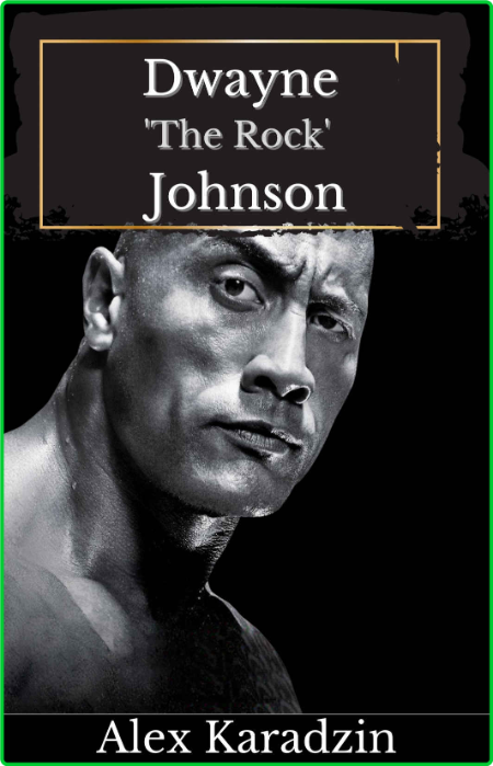 Dwayne The Rock Johnson Success Mindset Habits And Life Lessons