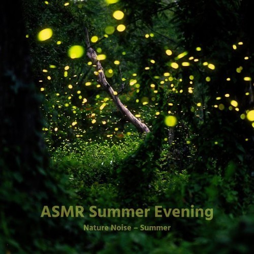 ASMR Summer Evening - Nature Noise – Summer - 2022