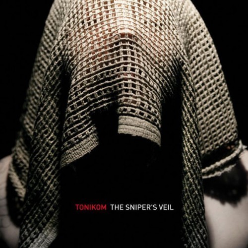 Tonikom - The Sniper's Veil - 2009
