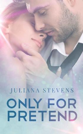 Only For Pretend - Juliana Stevens