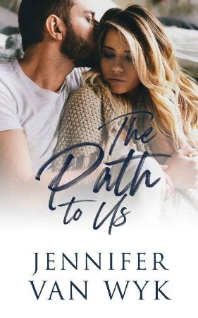 The Path To Us  A Single Parent - Jennifer Van Wyk