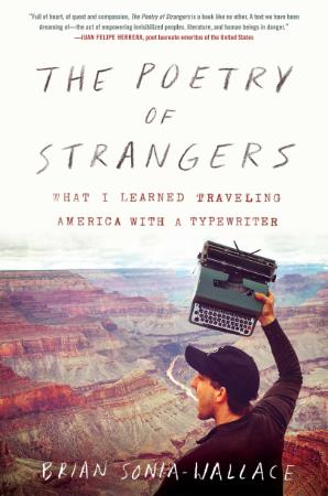 The Poetry of Strangers What I Learned Traveling America with a Typewriter