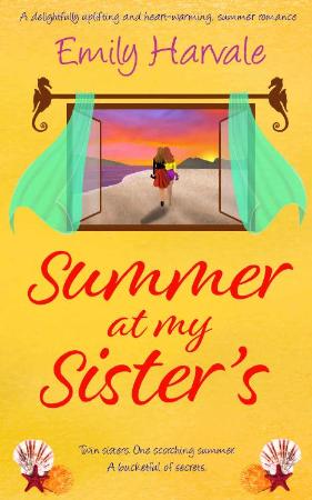 Summer at my Sisters  A deligh - Emily Harvale