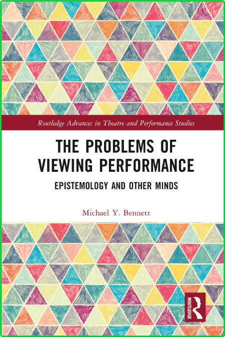 The Problems of Viewing Performance - Epistemology and Other Minds by Michael Y  B...