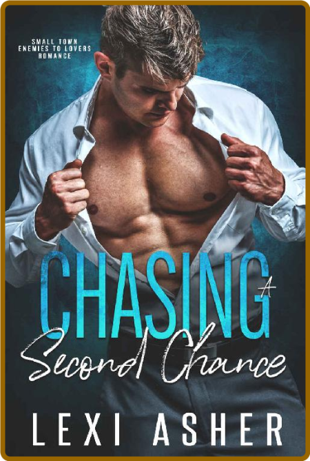 Chasing A Second Chance  Small - Lexi Asher