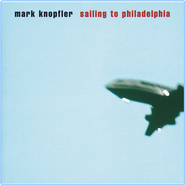 Mark Knopfler Sailing To Philadelphia (2000) Roots Rock Blues Flac 16 44 W1yk7f9E_o