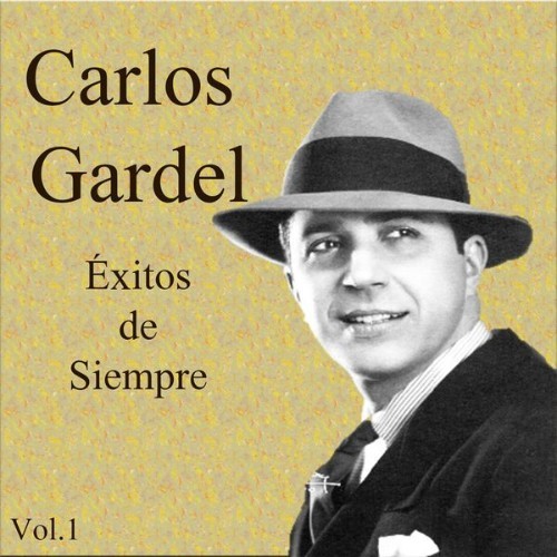 Carlos Gardel - Éxitos de Siempre, Vol  1 - 1965