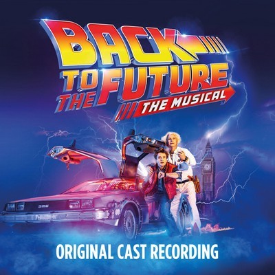 Back to the Future: The Musical – Original Cast Recording