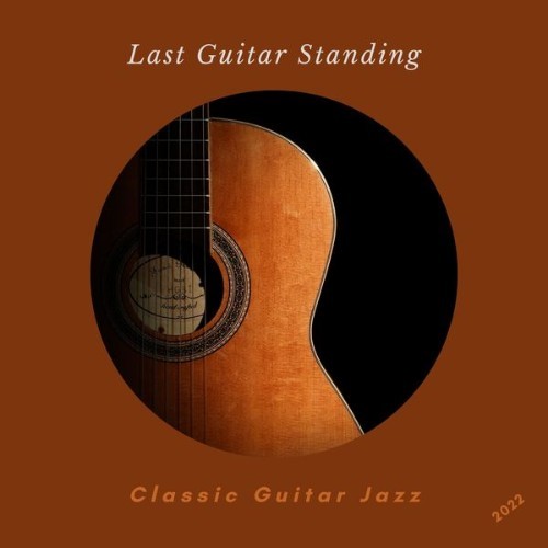 Classic Guitar Jazz - Last Guitar Standing - 2022