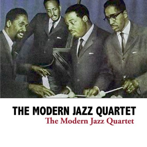 Modern Jazz Quartet - The Modern Jazz Quartet - 2011