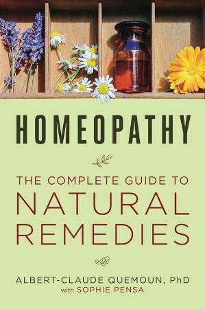 Homeopathy   The Complete Guide to Natural Remedies