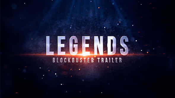Legends Blockbuster Trailer - VideoHive 19722851