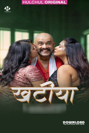 Khaatiya 2025 Hindi Season 01 Episodes 01-03 Added Hulchul WEB Series 720p HDRip Download