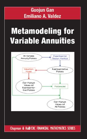 Metamodeling for Variable Annuities (Chapman and Hall - CRC Financial Mathematics ...
