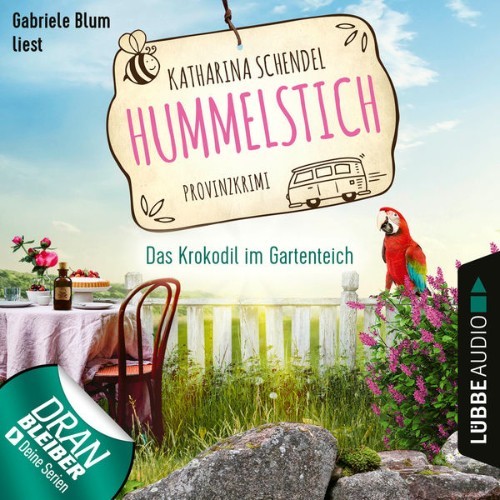 Katharina Schendel - Das Krokodil im Gartenteich - Provinzkrimi - Hummelstich, Folge 4  (Ungekürz...
