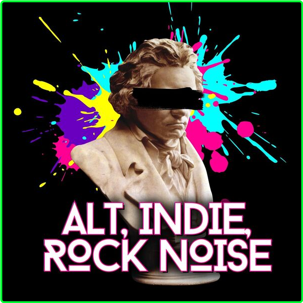 Various Artists - Alt, Indie, Rock Noise (2024) [320 Kbps] JDkkBMfL_o
