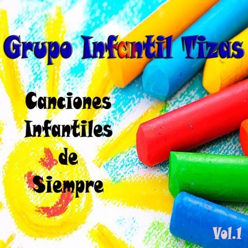 Grupo Infantil Tizas - Canciones Infantiles de Siempre, Vol  1 - 1965
