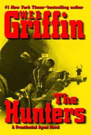 The Hunters - W E B  Griffin