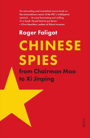 Chinese Spies From Chairman Mao to Xi Jinping