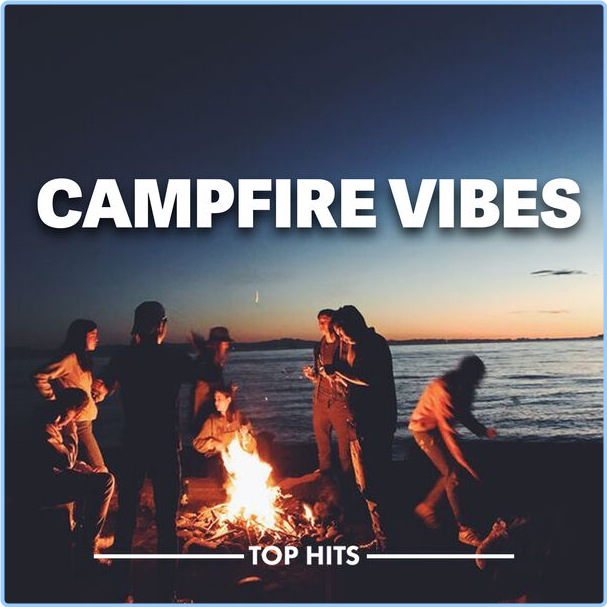 Various Artists - Campfire Vibes (2024) [320 Kbps] 20bcieov_o