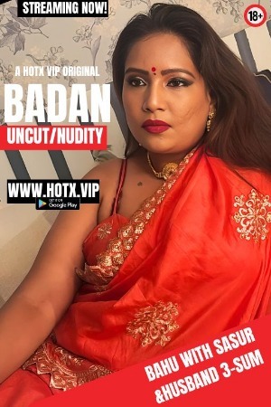 Badan Uncut 2024 Hindi HotX Short Films 720p HDRip Download