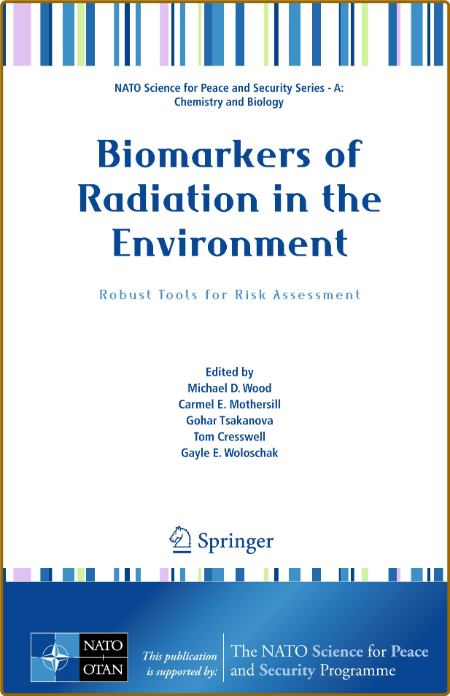 Biomarkers of Radiation in the Environment: Robust Tools for Risk Assessment (NATO... HHO3bYP1_o