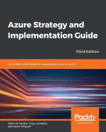 Azure Strategy and Implementation Guide Up to date information for organizations...