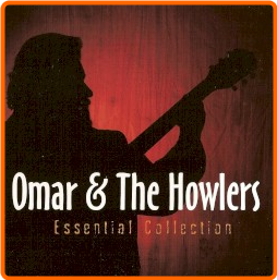 Omar & The Howlers Essential Collection (2011) [FLAC] 88 0LKGrwto_o