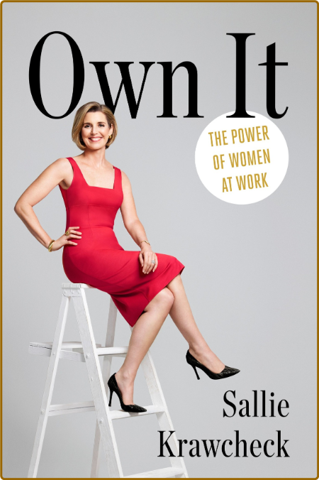 Own It  The Power of Women at Work by Sallie Krawcheck  7iRWq2Ew_o