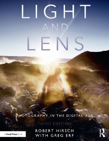 Light and Lens - Photography in the Digital Age