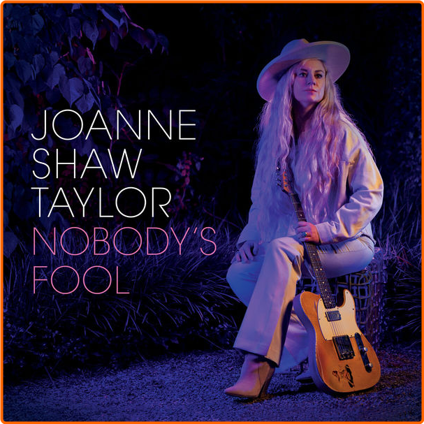 Joanne Shaw Taylor Nobody's Fool (2022) Blues Flac 24 44 A2ZTikWz_o