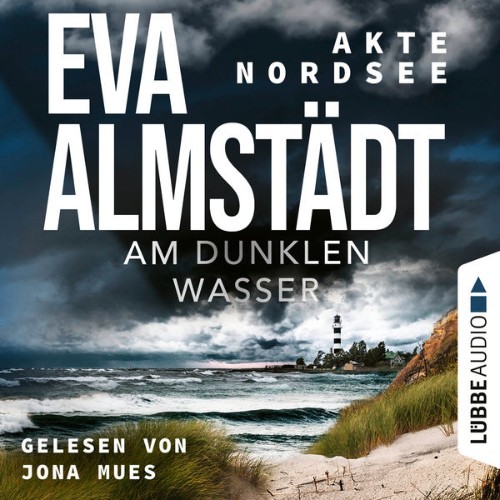 Eva Almstädt - Am dunklen Wasser - Akte Nordsee, Teil 1  (Gekürzt) - 2022