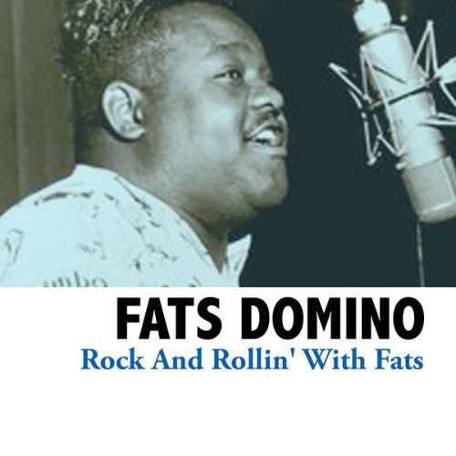 Fats Domino - Rock And Rollin' With Fats - 2008