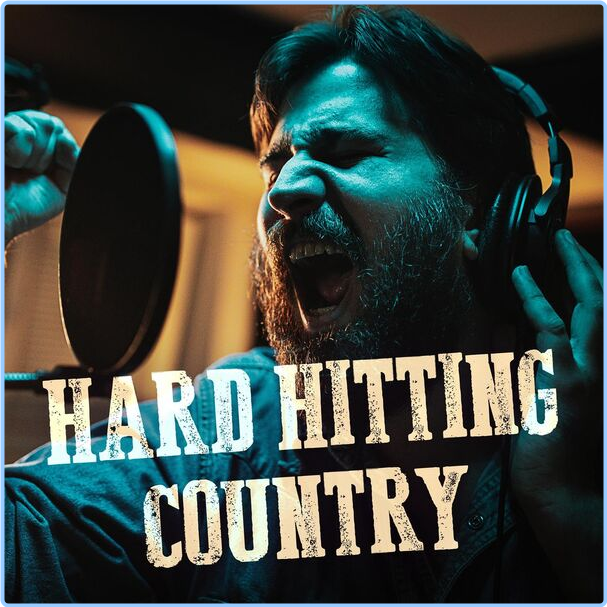 Various Artists - Hard Hitting Country (2024) [320 Kbps] 0FPXDXOu_o