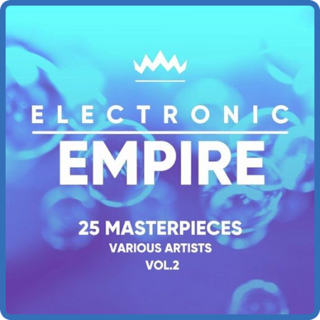 VA - Electronic Empire [25 Masterpieces] Vol  2 (2022) MP3