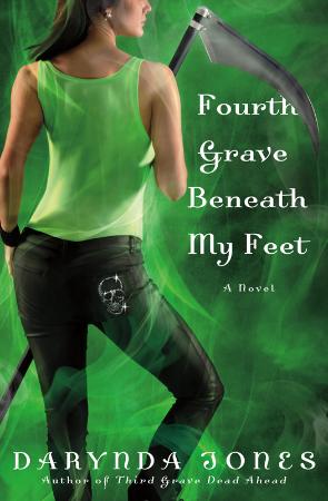 Fourth Grave Beneath My Feet   Darynda Jones
