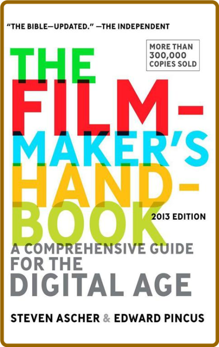 Filmmaker s Handbook A Comprehensive Guide For The Digital Age 2013 Edition The As... KPjYeeN6_o